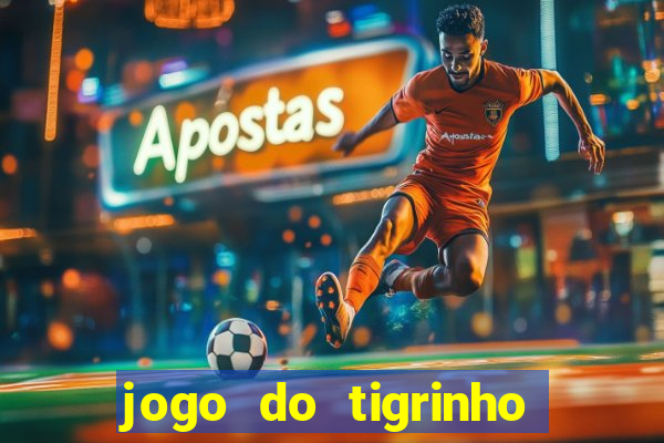 jogo do tigrinho fortune tiger demo